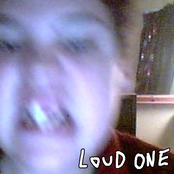Loud One
