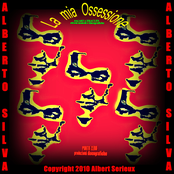 ALBERTO SILVA in LA MIA OSSESSIONE & POESIA PERDUTA