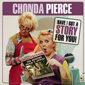 Chonda Pierce: Have I Got A Story For You!