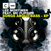 Lee Mortimer Feat. MC Flipside - Songs About Bass