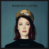 Magdalena Ganter – Neo Noir