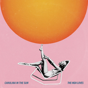 The High Loves: Carolina in the Sun
