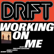Drift: Working On Me