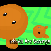 Fobbies Are Borange