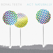 Royal Teeth: Act Naturally - EP