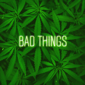 Bad Things