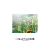 Maria Somerville: All My People