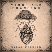 Dylan Wheeler: Times Are Changing