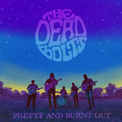 The Dead Bolts: Pretty and Burnt Out