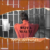 Malaynah: Wait a Minute
