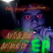 Not To Be Blunt, But I Smoke 'Em EP