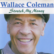 Wallace Coleman: Stretch My Money