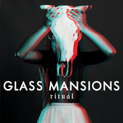 Glass Mansions: Ritual