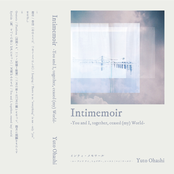Intimemoir - You and I, together, ceased (my) World -