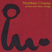 Stephan Crump: Poems and Other Things