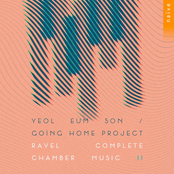 Ravel: Complete Chamber Music II (Going Home Project)
