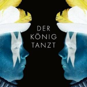 Der König Tanzt by Der König Tanzt