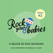 Rock Your Babies: O Melhor do Rock Brasileiro, Vol. 2