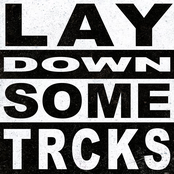 Lay Down Some TRCKS