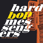 Hard Bop Messengers: Live at the Last Hotel