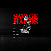 Savage Hands: Useless