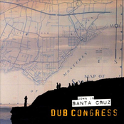 Dub Congress: Down In Santa Cruz