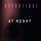Hypnotique: At Night