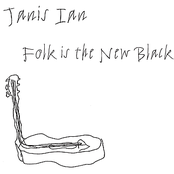 Folk Is The New Black by Janis Ian