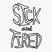 Sick and Tired