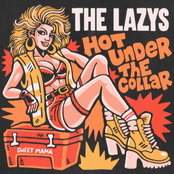 The Lazys: Hot Under The Collar