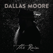 Dallas Moore: The Rain