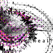 Are We Real?
