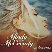 I'm Still Here by Mindy Mccready