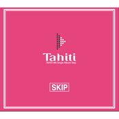 TAHITI 4th Single Album Skip