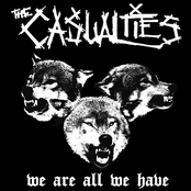 The Casualties: We Are All We Have