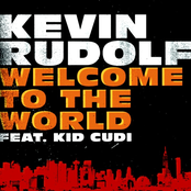 Welcome To The World by Kevin Rudolf