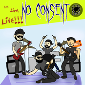 No Consent: Live, Live, Live!!!