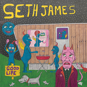 Seth James: Good Life