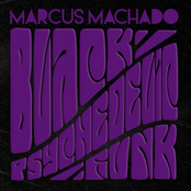 Marcus Machado: Black Psychedelic Funk