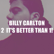 Billy Carlton - 2 It's Better Than 1!