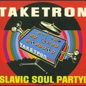 Taketron by Slavic Soul Party!