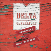 The Delta Generators: Hipshakers and Heartbreakers