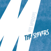 The Shivers / Just A Chill
