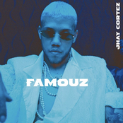 Jhay Cortez: Famouz