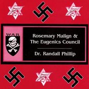 Rosemary Malign & The Eugenics Council / Dr. Randall Phillip