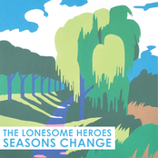 The Lonesome Heroes: Seasons Change