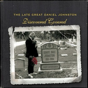 The Late, Great Daniel Johnston: Discovered Covered Album Picture