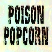 poison popcorn