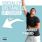 Jared Freid: Socially Distanced...Of Course