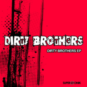 Dirty Brothers Ep